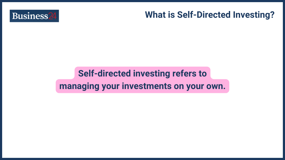 What is Self-Directed Investing Definition